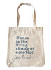Tasche "Dance is the living shape of emotion"