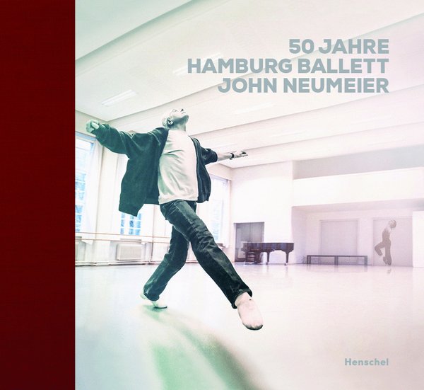BUCH: 50 Jahre Hamburg Ballett John Neumeier